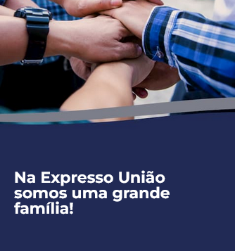 Na Expresso Uni&atilde;o somos uma grande fam&iacute;lia!
